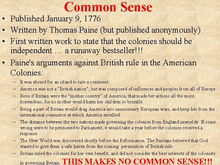 Common Sense • Published January 9, 1776 • Written by Thomas Paine (but published