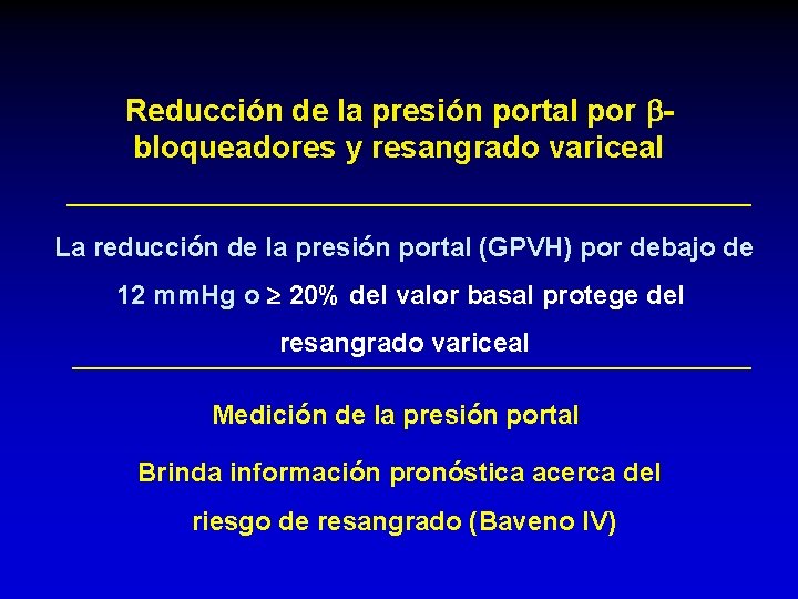 Reducción de la presión portal por bloqueadores y resangrado variceal La reducción de la