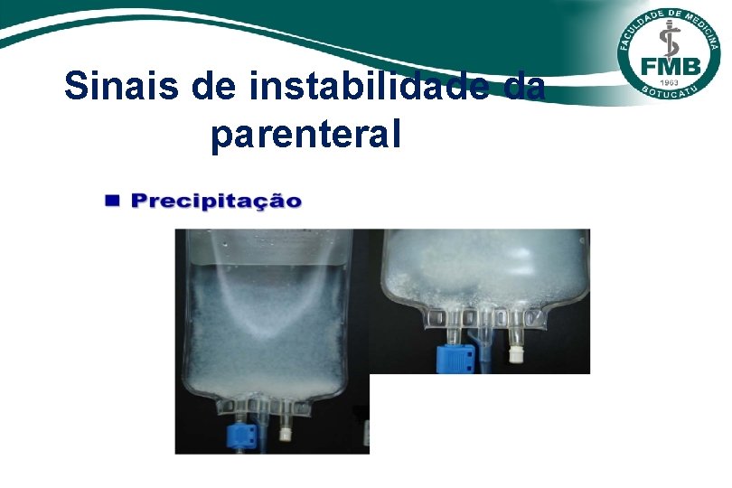 Sinais de instabilidade da parenteral 