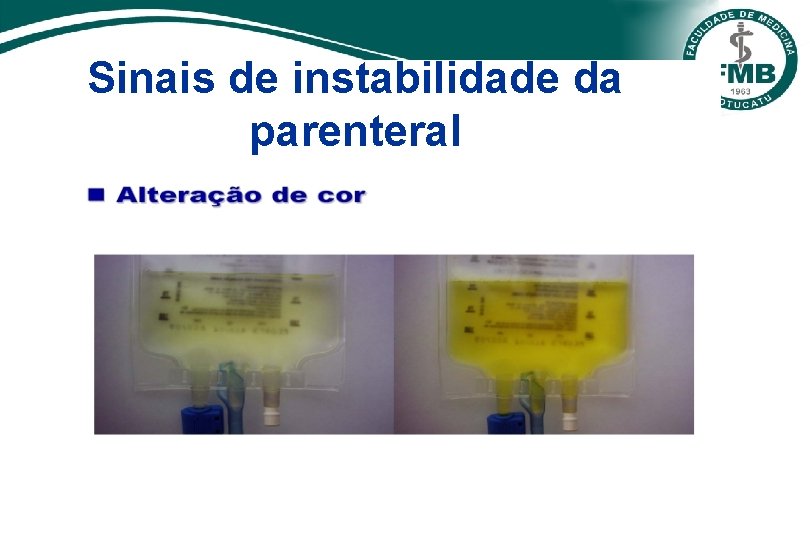 Sinais de instabilidade da parenteral 