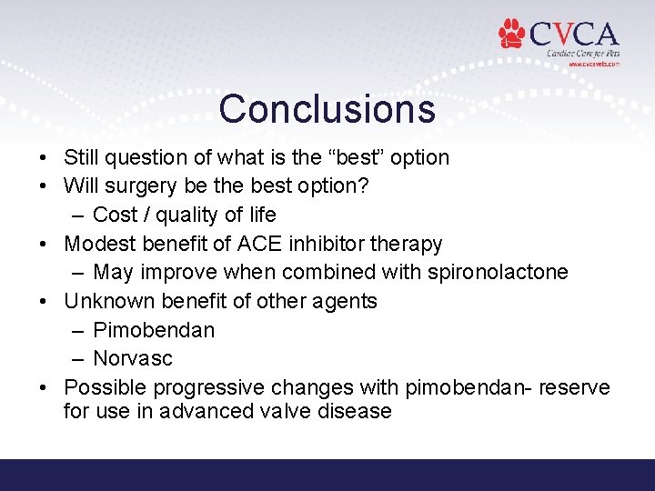 Conclusions • Still question of what is the “best” option • Will surgery be