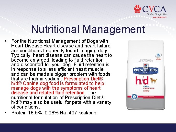 Nutritional Management • For the Nutritional Management of Dogs with Heart Disease Heart disease