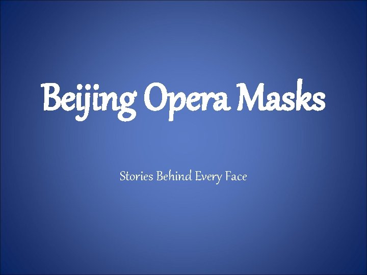 Beijing Opera Masks Stories Behind Every Face 