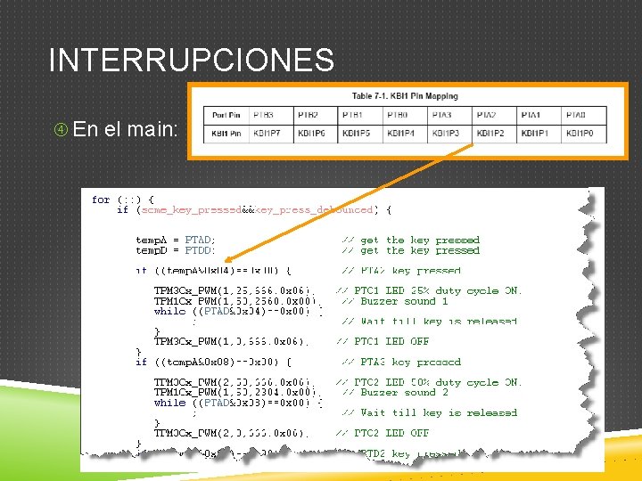 INTERRUPCIONES En el main: 