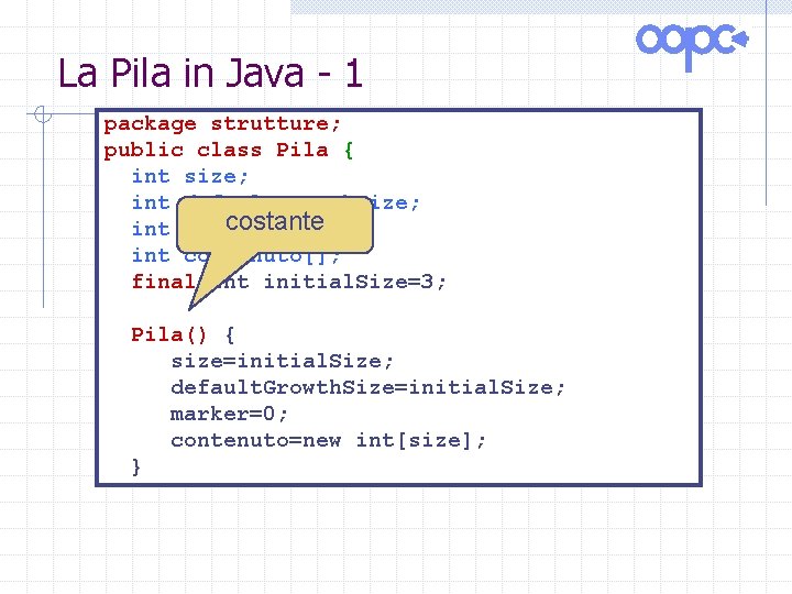 La Pila in Java - 1 package strutture; public class Pila { int size;