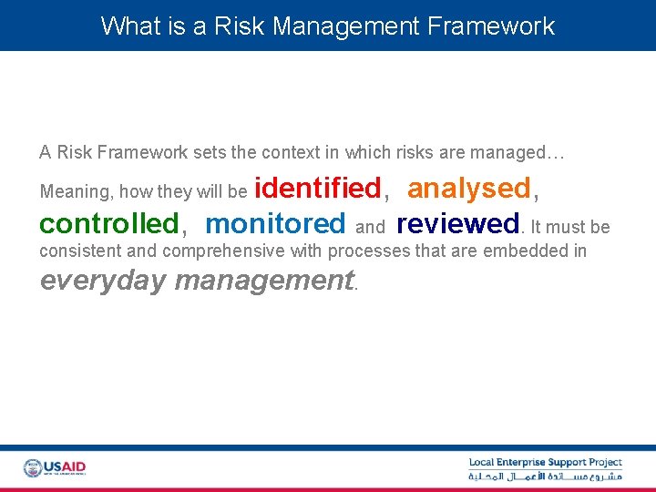 What is a Risk Management Framework A Risk Framework sets the context in which