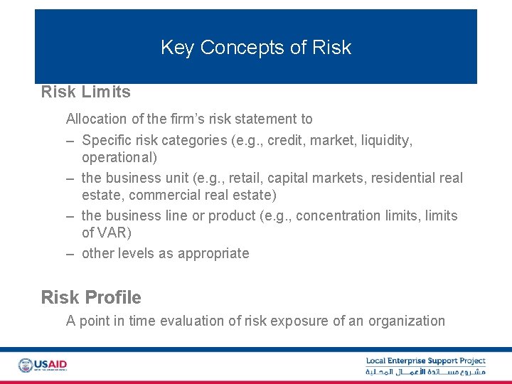 Key Concepts of Risk Limits Allocation of the firm’s risk statement to – Specific