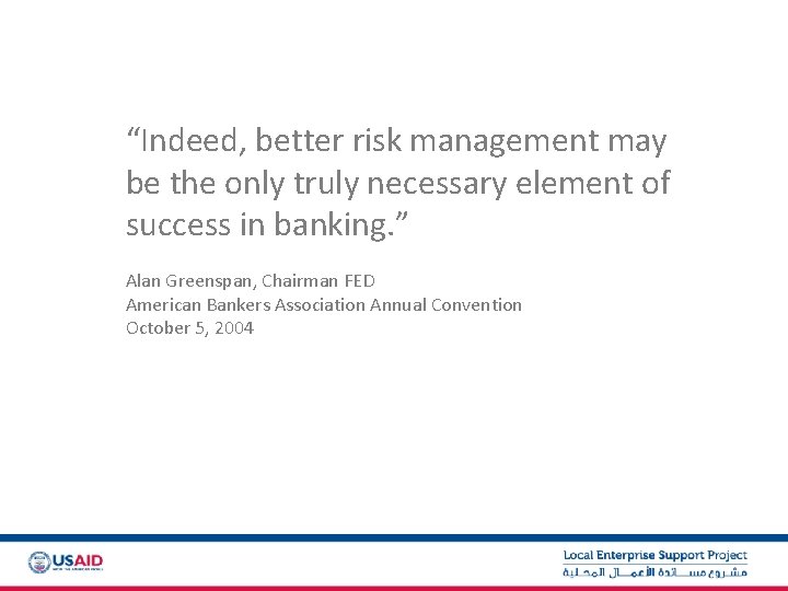 “Indeed, better risk management may be the only truly necessary element of success in