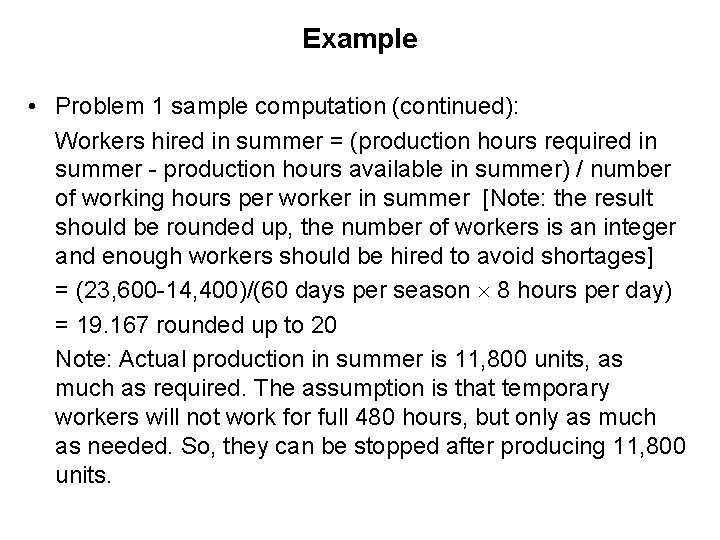 Example • Problem 1 sample computation (continued): Workers hired in summer = (production hours