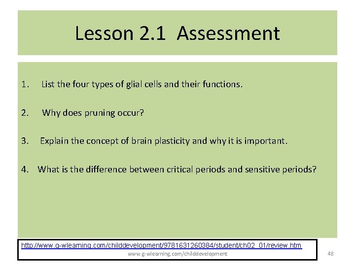 Lesson 2. 1 Assessment 1. List the four types of glial cells and their Lesson 2. 1 Assessment 1. List the four types of glial cells and their