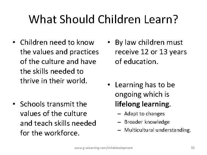What Should Children Learn? • Children need to know • By law children must What Should Children Learn? • Children need to know • By law children must