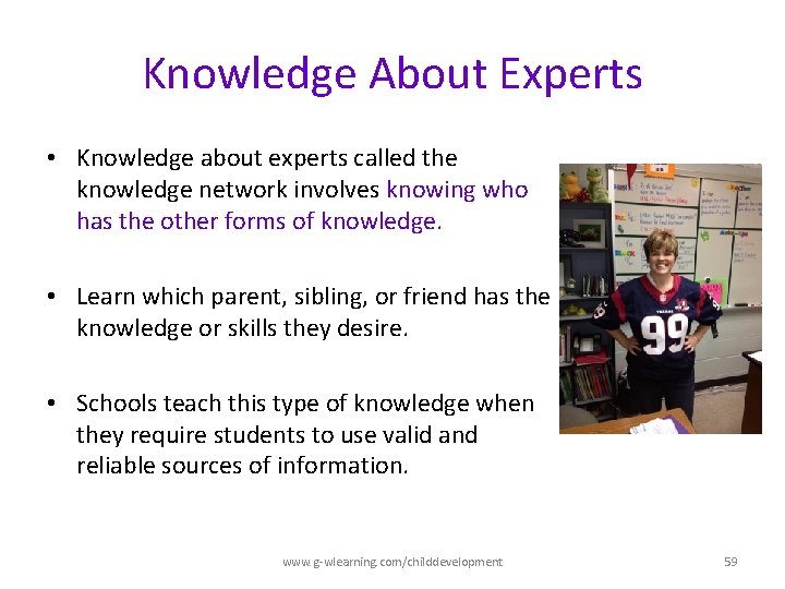 Knowledge About Experts • Knowledge about experts called the knowledge network involves knowing who Knowledge About Experts • Knowledge about experts called the knowledge network involves knowing who