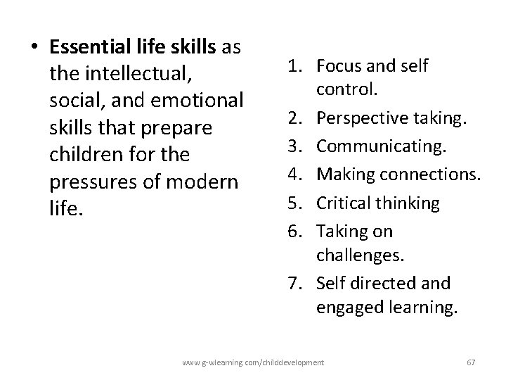 • Essential life skills as the intellectual, social, and emotional skills that prepare • Essential life skills as the intellectual, social, and emotional skills that prepare