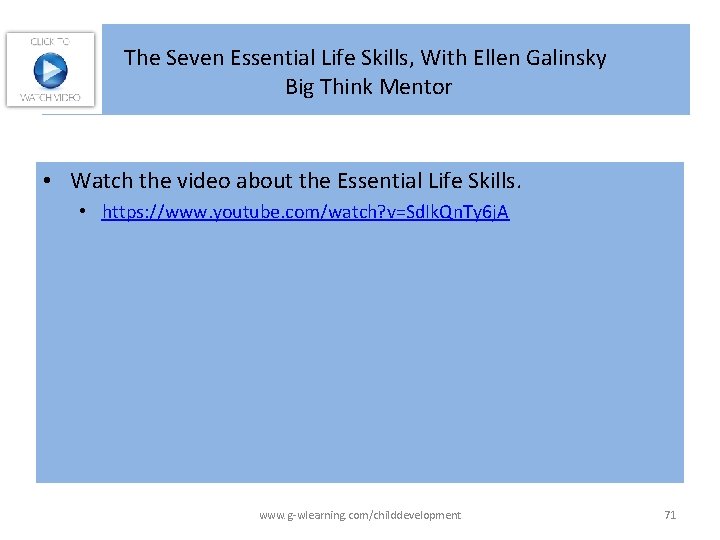 The Seven Essential Life Skills, With Ellen Galinsky Big Think Mentor • Watch the The Seven Essential Life Skills, With Ellen Galinsky Big Think Mentor • Watch the