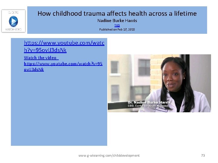 How childhood trauma affects health across a lifetime Nadine Burke Harris TED Published on How childhood trauma affects health across a lifetime Nadine Burke Harris TED Published on