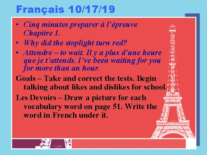 Français 10/17/19 • Cinq minutes preparer à l’épreuve Chapitre 1. • Why did the