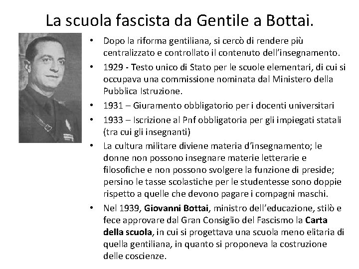 La scuola fascista da Gentile a Bottai. • Dopo la riforma gentiliana, si cercò