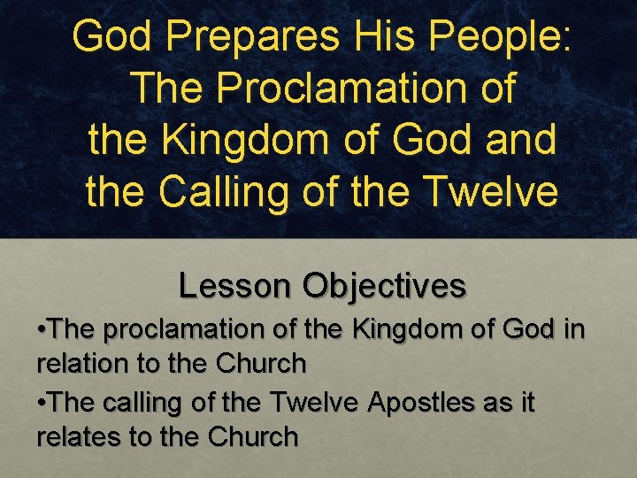 God Prepares His People: The Proclamation of the Kingdom of God and the Calling