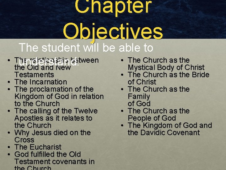 Chapter Objectives • • The student will be able to The relationship between •