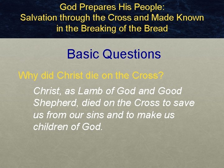 God Prepares His People: Salvation through the Cross and Made Known in the Breaking