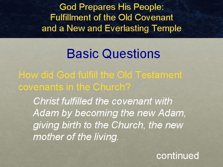 God Prepares His People: Fulfillment of the Old Covenant and a New and Everlasting