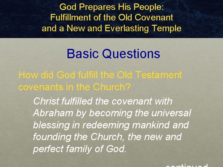 God Prepares His People: Fulfillment of the Old Covenant and a New and Everlasting