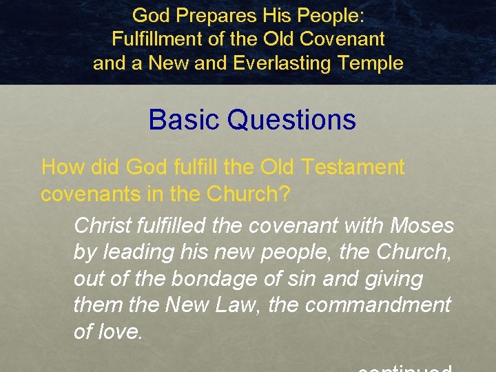 God Prepares His People: Fulfillment of the Old Covenant and a New and Everlasting