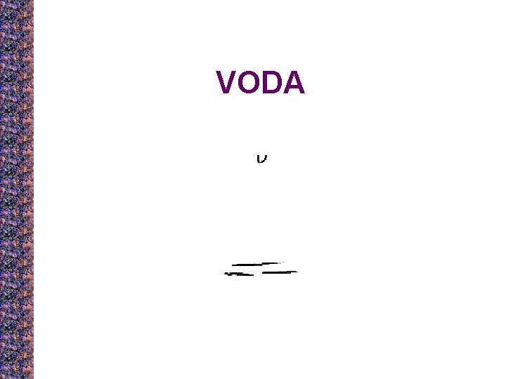 VODA 