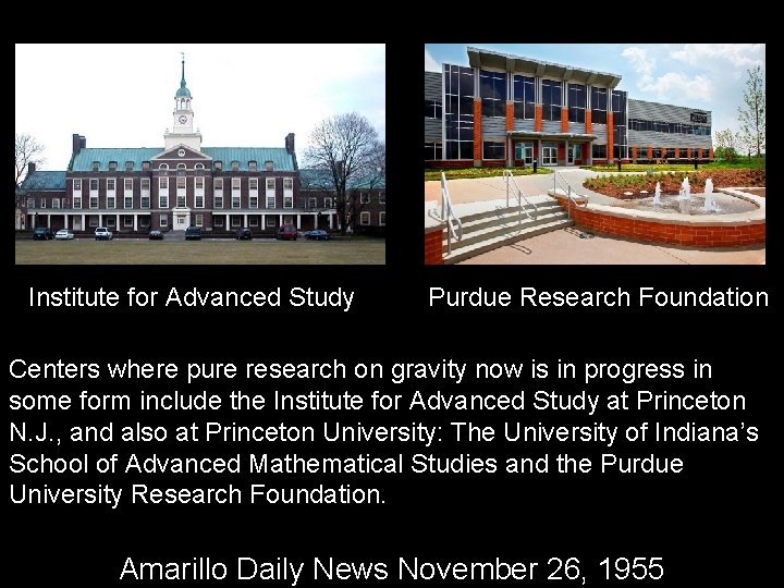 Institute for Advanced Study Purdue Research Foundation Centers where pure research on gravity now Institute for Advanced Study Purdue Research Foundation Centers where pure research on gravity now