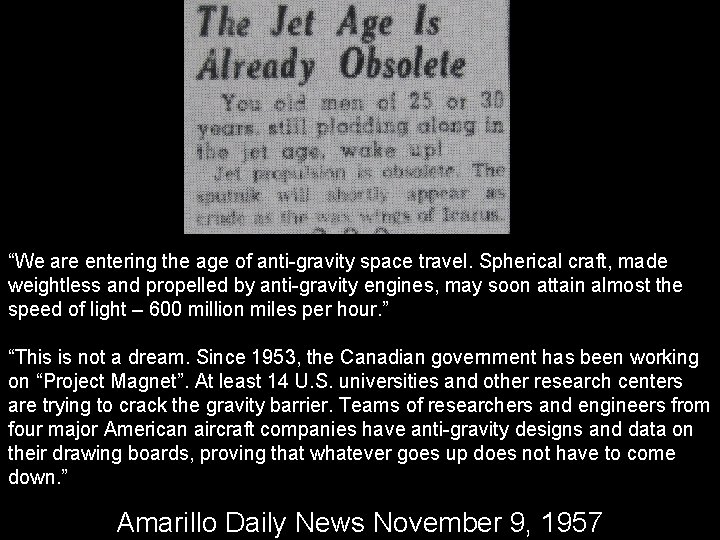 “We are entering the age of anti-gravity space travel. Spherical craft, made weightless and “We are entering the age of anti-gravity space travel. Spherical craft, made weightless and