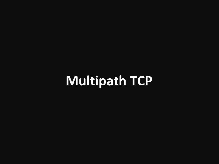 Multipath TCP 