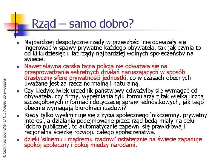 Rząd – samo dobro? n Witold Kwaśnicki (INE, UWr), Notatki do wykładów n n