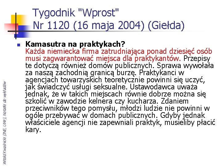 Tygodnik "Wprost" Nr 1120 (16 maja 2004) (Giełda) Witold Kwaśnicki (INE, UWr), Notatki do