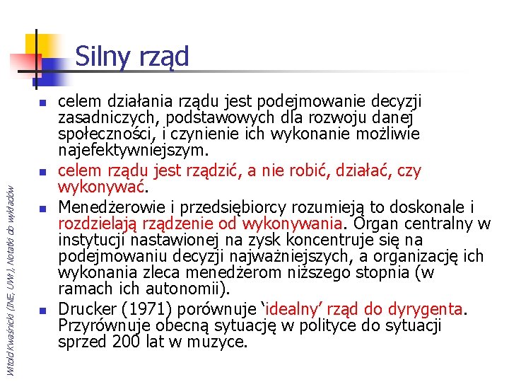 Silny rząd n Witold Kwaśnicki (INE, UWr), Notatki do wykładów n n n celem