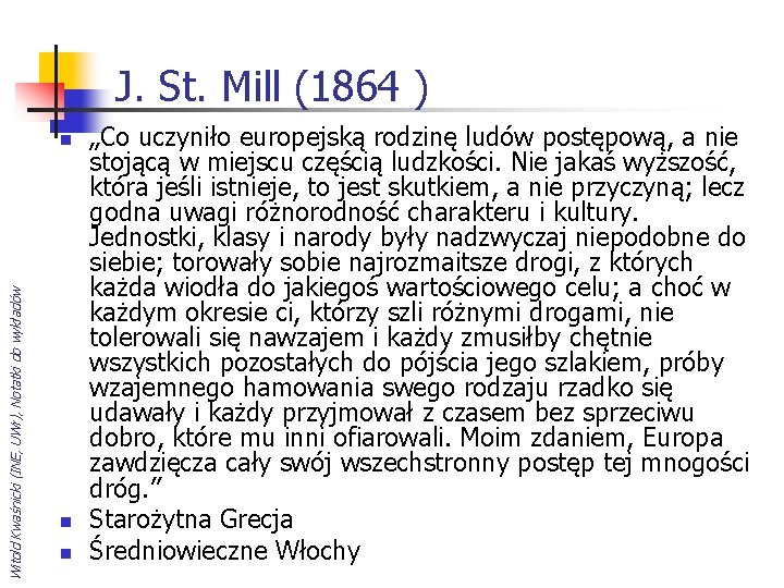 J. St. Mill (1864 ) Witold Kwaśnicki (INE, UWr), Notatki do wykładów n n