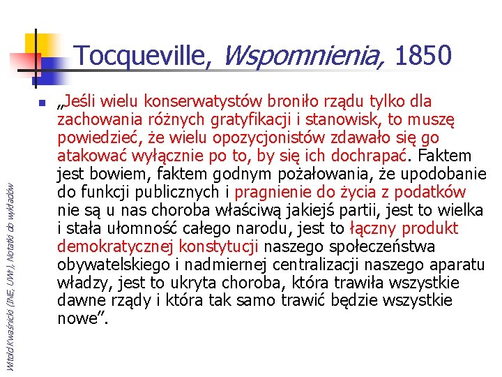 Tocqueville, Wspomnienia, 1850 Witold Kwaśnicki (INE, UWr), Notatki do wykładów n „Jeśli wielu konserwatystów