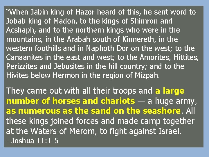 “When Jabin king of Hazor heard of this, he sent word to Jobab king