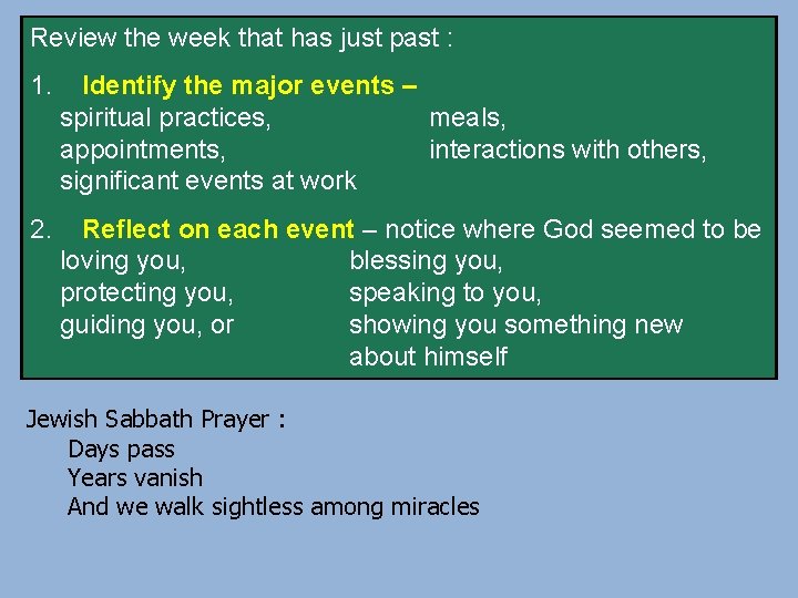 Review the week that has just past : 1. Identify the major events –