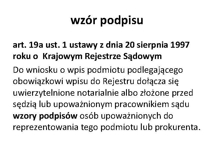 wzór podpisu art. 19 a ust. 1 ustawy z dnia 20 sierpnia 1997 roku