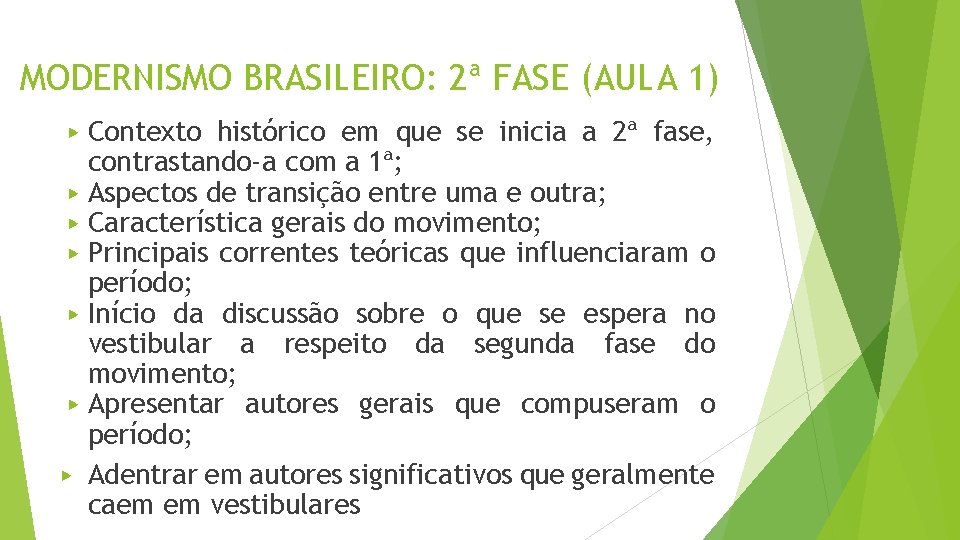 MODERNISMO BRASILEIRO: 2ª FASE (AULA 1) Contexto histórico em que se inicia a 2ª MODERNISMO BRASILEIRO: 2ª FASE (AULA 1) Contexto histórico em que se inicia a 2ª