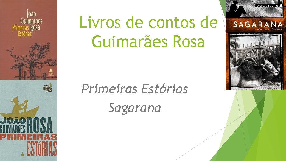Livros de contos de Guimarães Rosa Primeiras Estórias Sagarana 