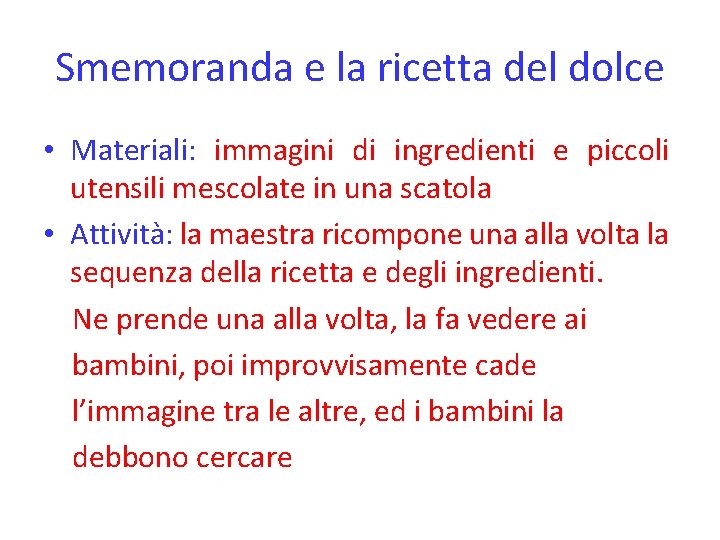 Smemoranda e la ricetta del dolce • Materiali: immagini di ingredienti e piccoli utensili