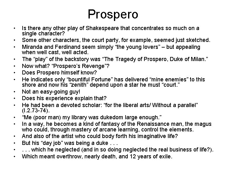 Prospero • • • • Is there any other play of Shakespeare that concentrates