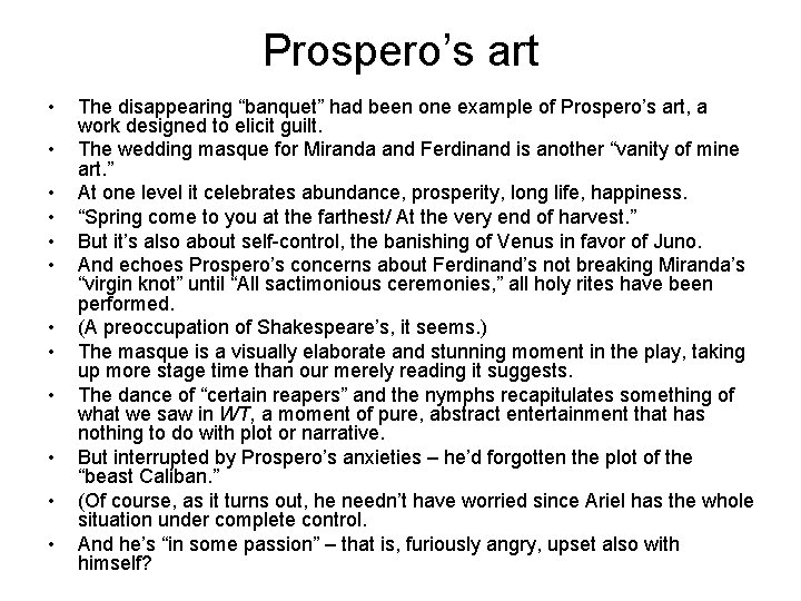 Prospero’s art • • • The disappearing “banquet” had been one example of Prospero’s