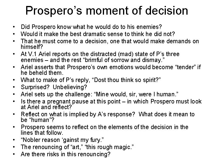 Prospero’s moment of decision • Did Prospero know what he would do to his