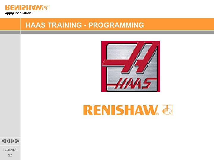 apply innovation HAAS TRAINING - PROGRAMMING 12/4/2020 22 