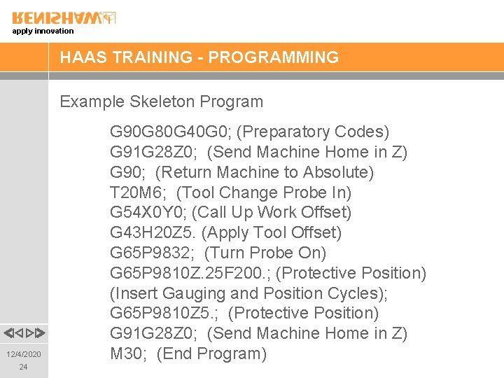 apply innovation HAAS TRAINING - PROGRAMMING Example Skeleton Program 12/4/2020 24 G 90 G