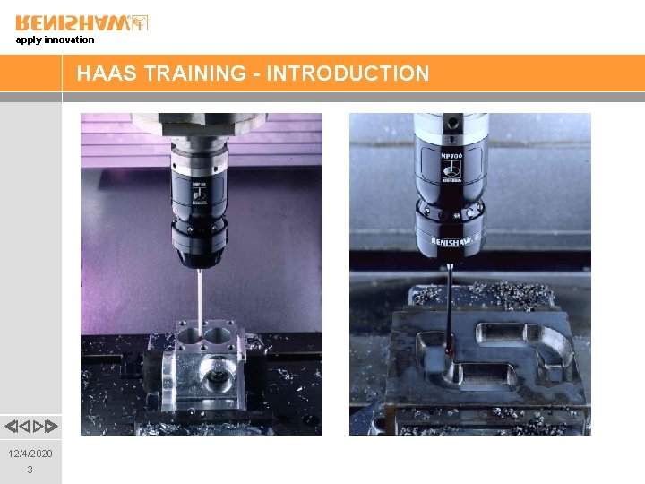 apply innovation HAAS TRAINING - INTRODUCTION 12/4/2020 3 