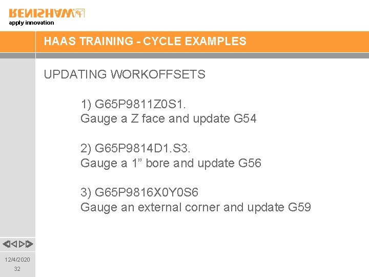 apply innovation HAAS TRAINING - CYCLE EXAMPLES UPDATING WORKOFFSETS 1) G 65 P 9811