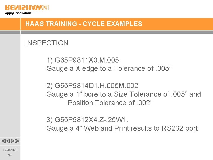 apply innovation HAAS TRAINING - CYCLE EXAMPLES INSPECTION 1) G 65 P 9811 X